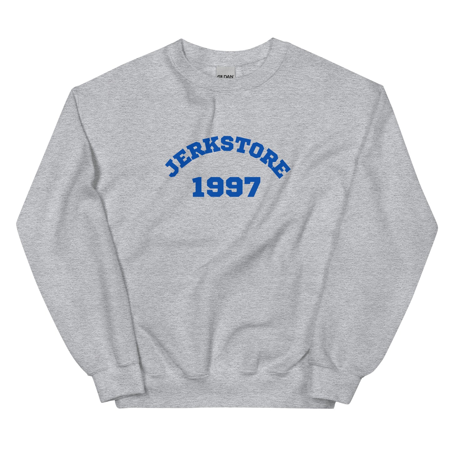 Jerk Store Comedy Quote Sweatshirt