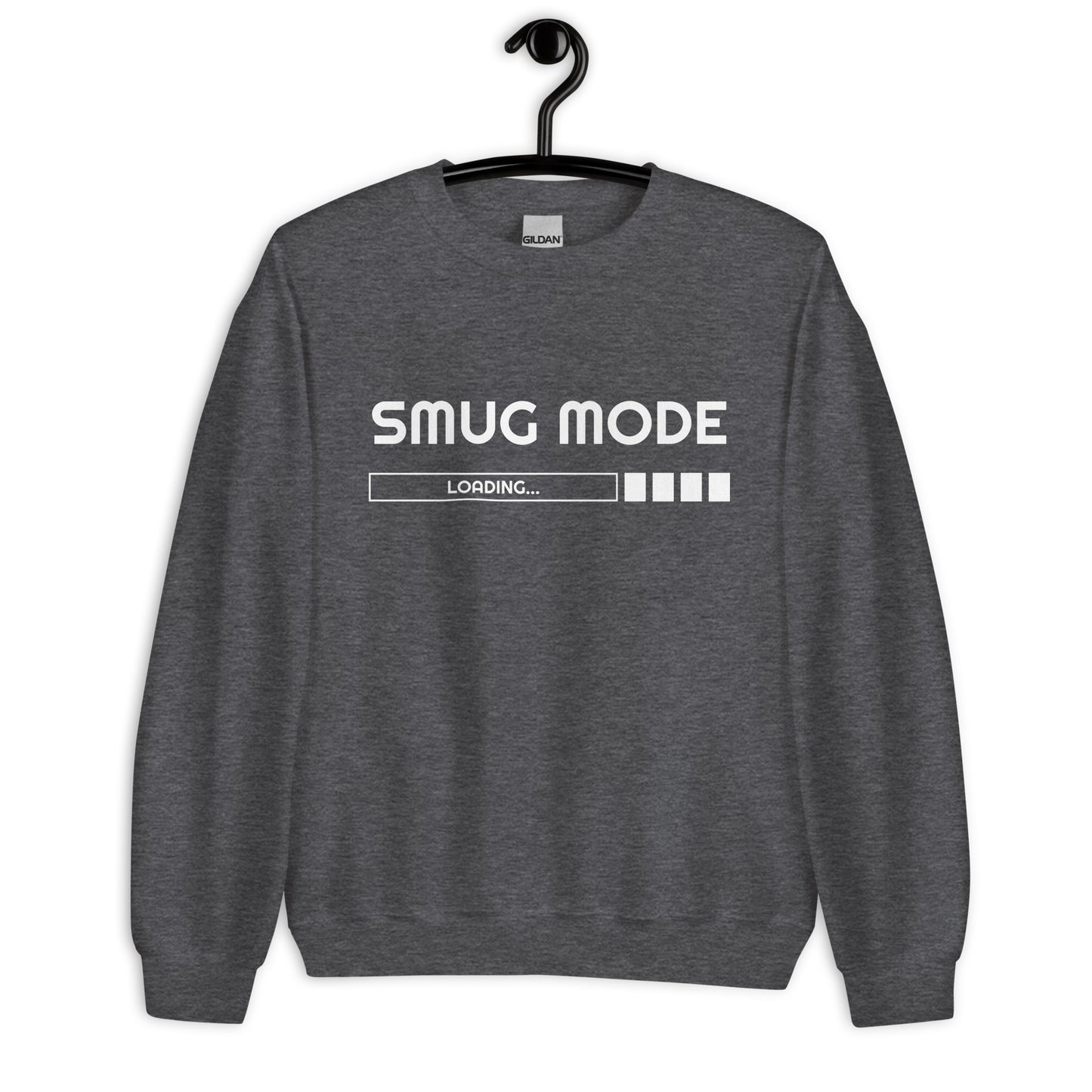 Smug Mode Comedy Quote Sweatshirt