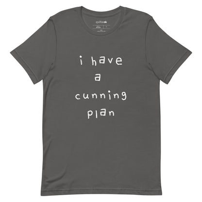 I Have A Cunning Plan Comedy Quote T-Shirt
