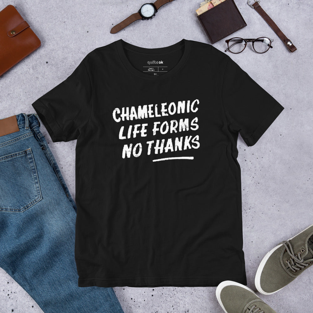 Chameleonic Life Forms No Thanks Comedy Quote T-Shirt