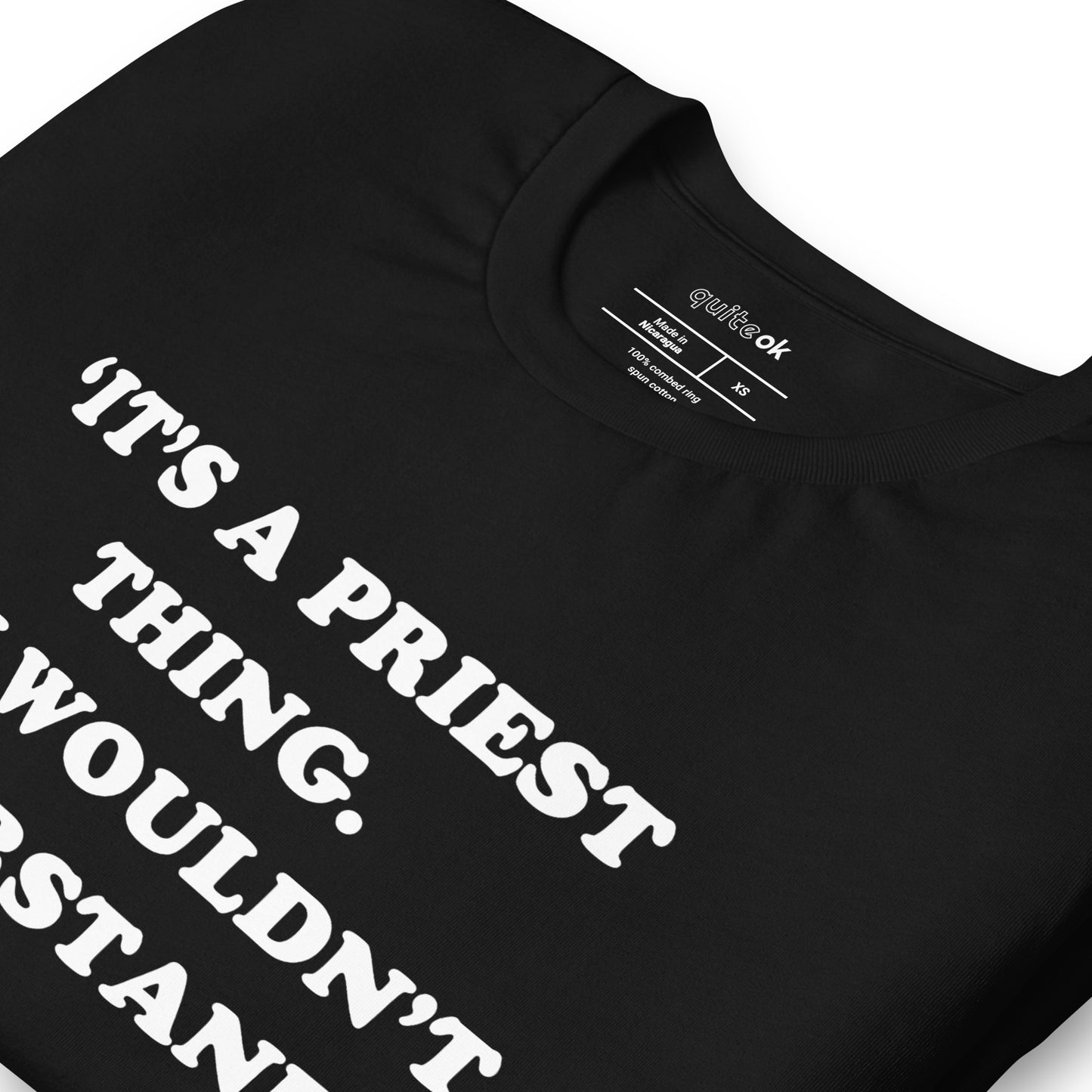 It's a Priest Thing You Wouldn't Understand Comedy T-Shirt