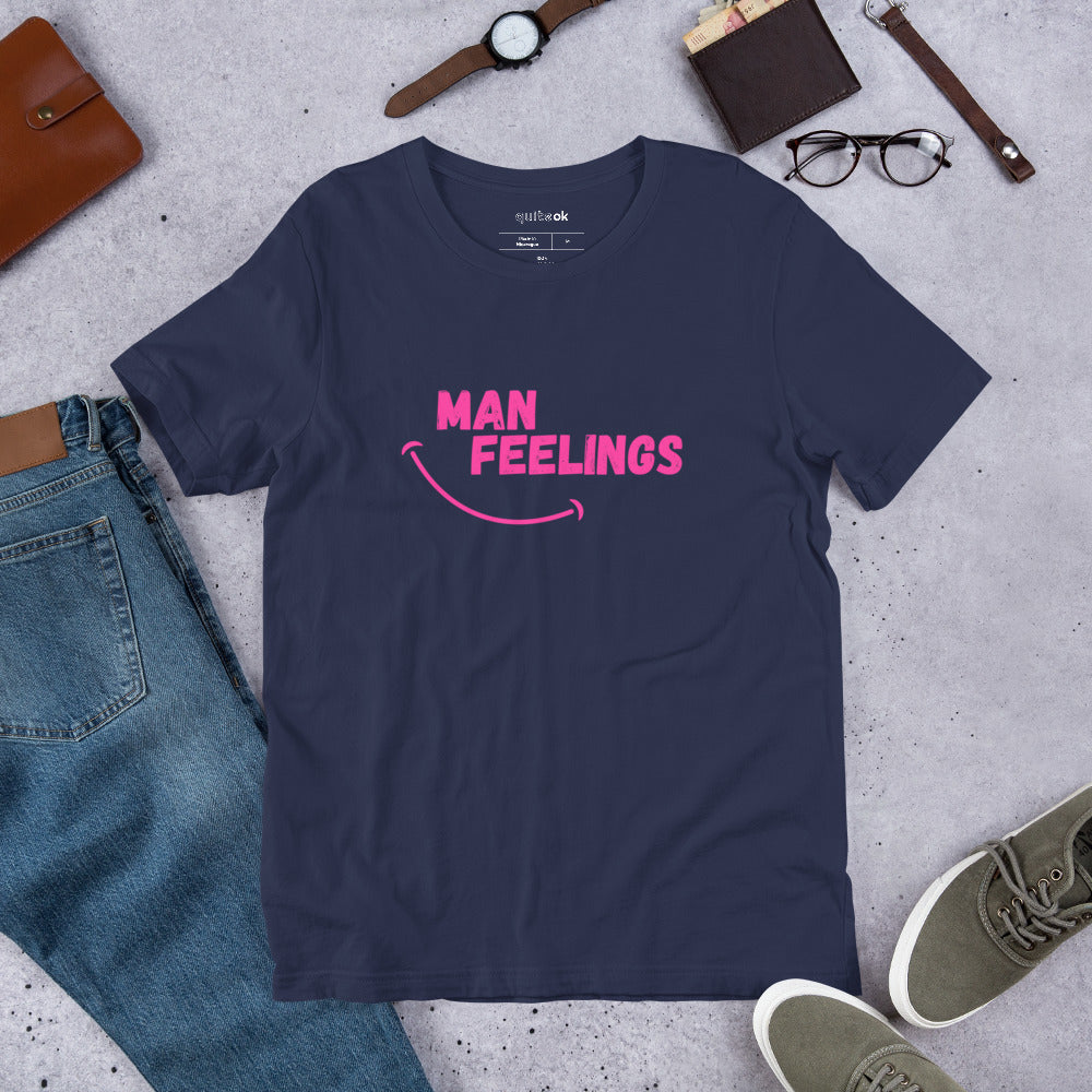 Man Feelings Comedy Quote T-Shirt