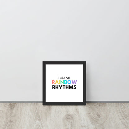 I Am So Rainbow Rhythms Premium Poster Print