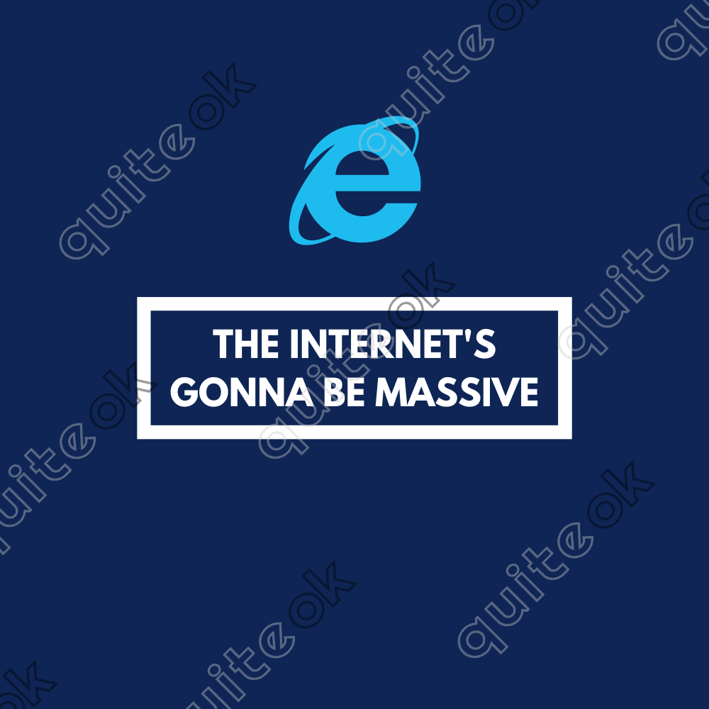 The Internet's Gonna Be Massive Comedy Quote T-Shirt