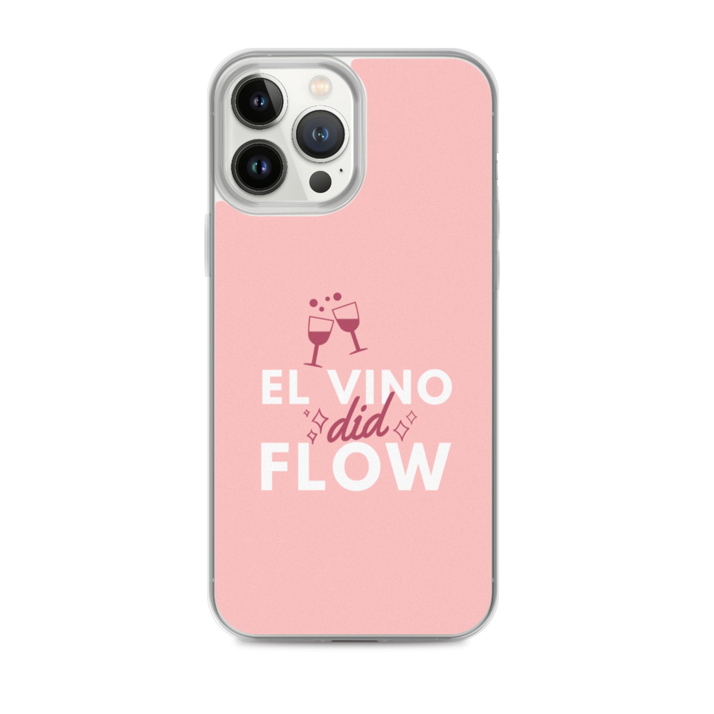 El Vino Did Flow Comedy Quote iPhone Case