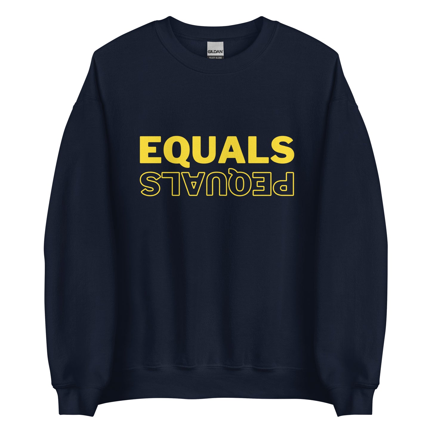 Equals Pequals Comedy Quote Navy Sweatshirt