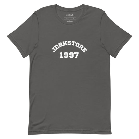 Jerk Store Comedy Quote T-Shirt