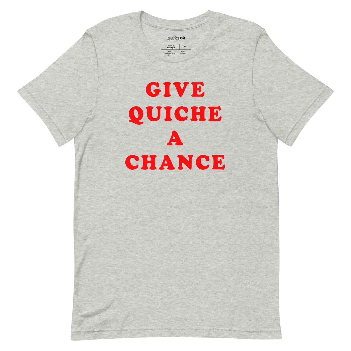 Give Quiche A Chance Comedy Quote T-Shirt