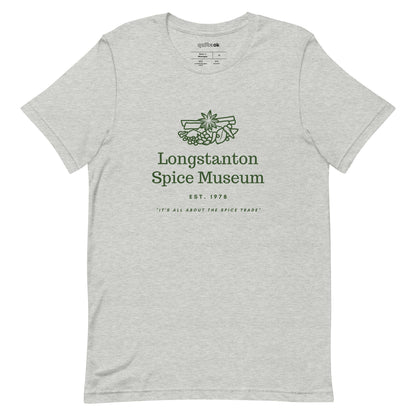 Longstanton Spice Museum Comedy Quote T-Shirt