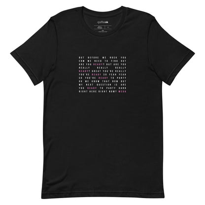 But Are You Really Really Ready? Comedy Quote T-Shirt