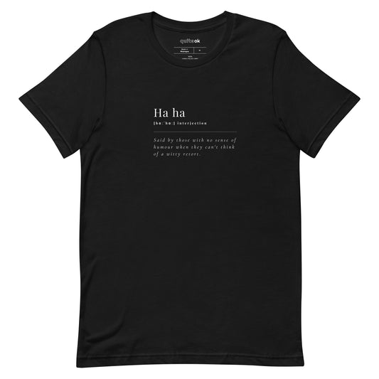 Ha Ha Comedy Definition T-Shirt