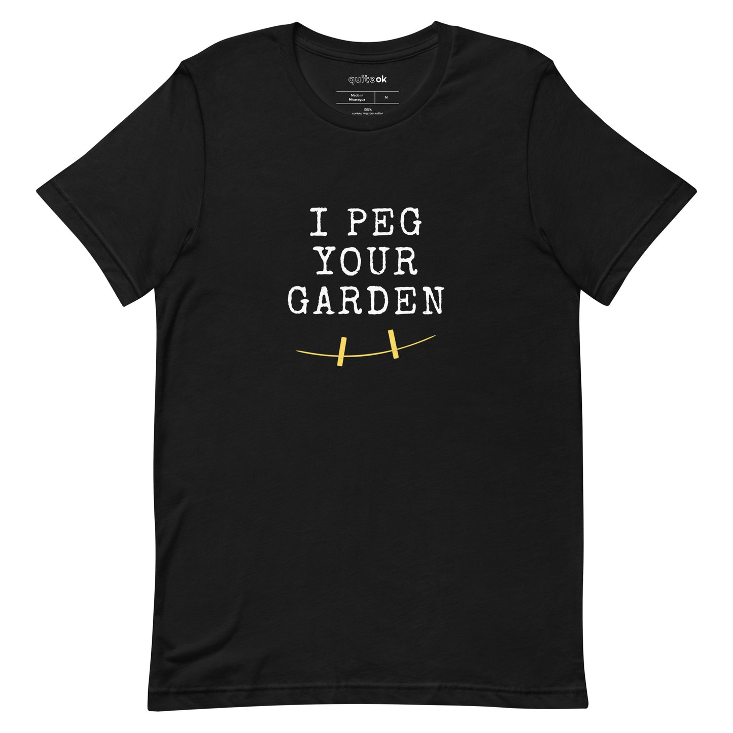 I Peg Your Garden Comedy Quote T-Shirt