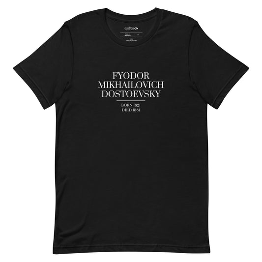 Fyodor Mikhailovich Dostoevsky Quote T-Shirt