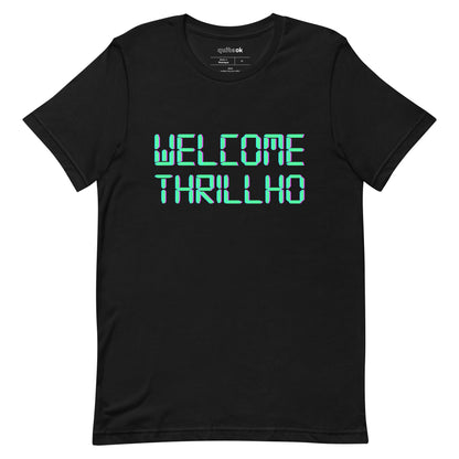 Welcome Thrillho Comedy T-Shirt