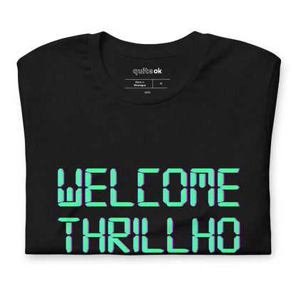 Welcome Thrillho Comedy T-Shirt