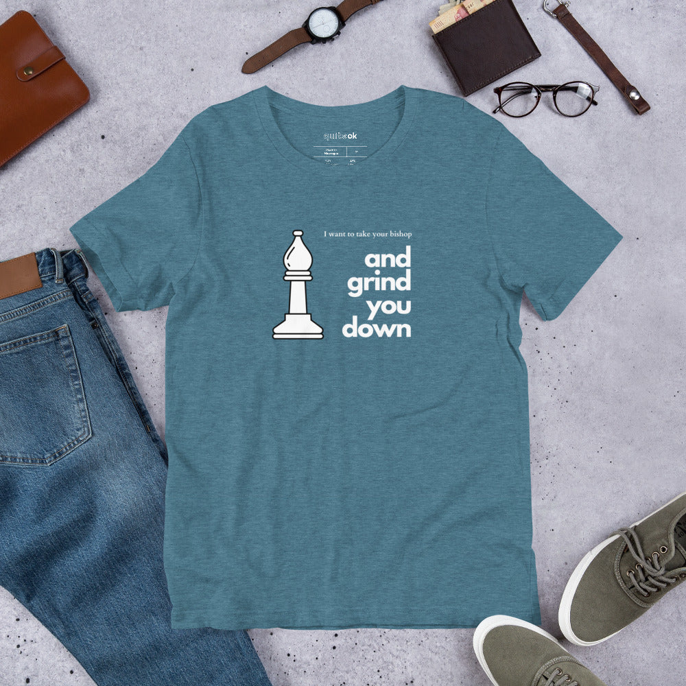 Take Your Bishop And Grind You Down Comedy Quote T-Shirt