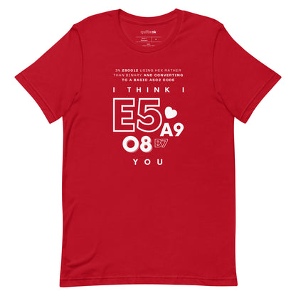 "I Think I E5A9O8B7 You" Comedy Quote T-Shirt
